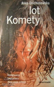 Anna Onichimowska, Lot komety
