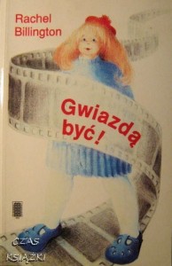 Rachel Billington, Gwiazdą być