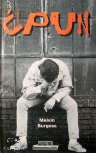 Melvin Burgess, Ćpun