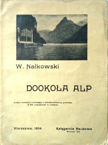 Wacław Nałkowski, Dookoła Alp