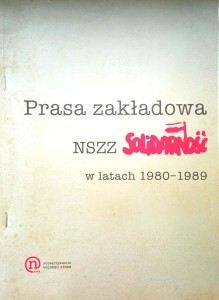 Prasa zakładowa NSZZ Solidarność w latach 1980- 1989