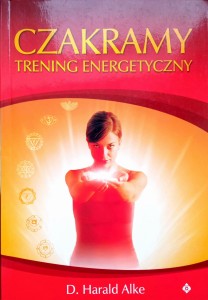Harald Alke, Czakramy Trening energetyczny