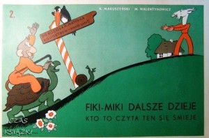 K.Makuszyński M.Walentynowicz, Fiki Miki dalsze dzieje, kto to czyta ten się śmieje