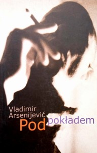 Vladimir Arsenijevic, Pod pokładem