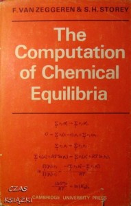 F.Van Zeggeren S.H.Storey, The Computation of Chemical Equilibria