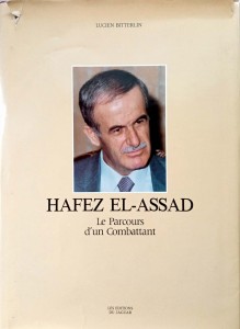 Lucien Bitterlin, Hafez El- Assad Le Parcours d'un Combattant