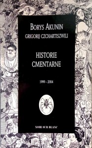 Borys Akunin, Historie cmentarne 1999- 2004