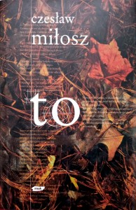 Czesław Miłosz, To wyd. Znak