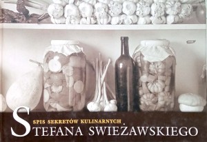 Spis sekretów kulinarnych Stefana Swieżawskiego 