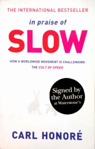 Carl Honore, In praise of Slow AUTOGRAF