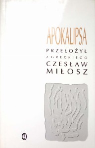 Apokalipsa Przełożył z greckiego Czesław Miłosz