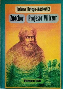 Tadeusz Dołęga-Mostowicz, Znachor Profesor Wilczur