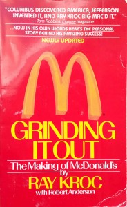 Ray Kroc, Grinding it Out McDonald's