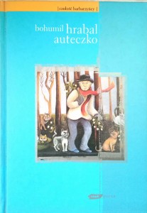 Bohumil Hrabal, Auteczko