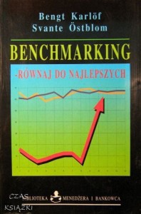 B.Karlof S.Ostblom, Benchmarking równaj do najlepszych