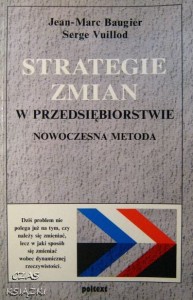 Jean- Marc Baugier Serge Vuillod, Strategie zmian w przedsiębiorstwie