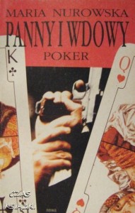 Maria Nurowska, Panny i wdowy Poker