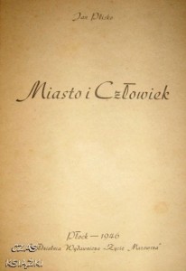 Jan Plisko, Miasto i Człowiek