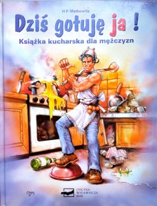 H.P. Matkowitz, Dziś gotuję ja!