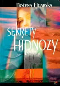 Bożena Figarska, Sekrety hipnozy