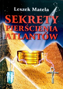 Leszek Matela, Sekrety pierścienia Atlantów