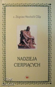 o.Zbigniew Warcholik CSSp, Nadzieja cierpiących