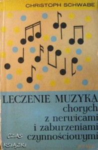 Christoph Schwabe, Leczenie muzyką chorych z nerwicami i zaburzeniami czynnościowymi