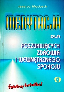 Jessica Macbeth, Medytacja dla poszukujących zdrowia i wewnętrznego spokoju