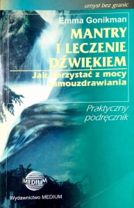 Emma Gonikman, Mantry i leczenie dźwiękiem