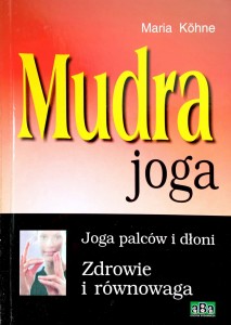 Maria Kohne, Mudra joga