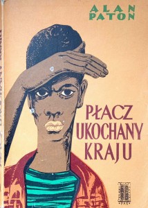Alan Paton, Płacz ukochany kraju