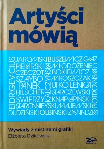 Elżbieta Dzikowska, Artyści mówią Wywiady z mistrzami grafiki