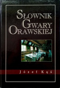 Józef Kąś, Słownik gwary orawskiej