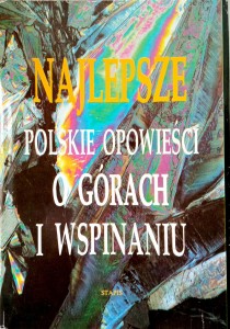 Najlepsze polskie opowieści o górach i wspinaniu