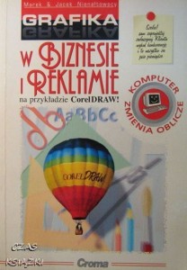 Marek i Jacek Nienałtowscy, Grafika w biznesie i reklamie na przykładzie Corel Draw