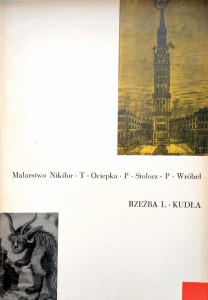 Malarstwo Nikifor Ociepka Stolorz Wróbel Rzeźba Kudła