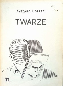 Ryszard Holzer, Twarze