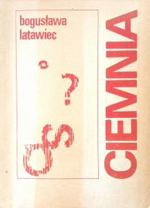 Bogusława Latawiec, Ciemnia