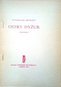 Stanisław Bieniasz, Ostry dyżur