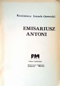 Kazimierz Iranek- Osmecki, Emisariusz Antoni