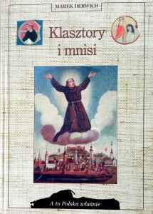 Marek Derwich, Klasztory i mnisi