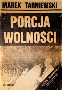Marek Tarniewski, Porcja wolności