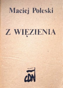 Maciej Poleski, Z więzienia