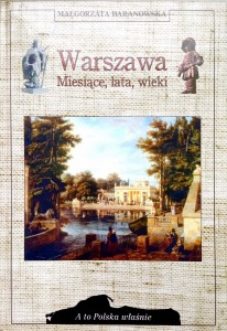 Małgorzata Baranowska, Warszawa Miesiące, lata, wieki