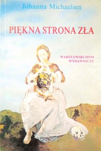Joanna Michaelsen, Piękna strona zła