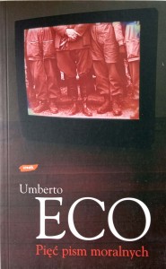 Umberto Eco, Pięć pism moralnych