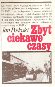 Jan Podoski, Zbyt ciekawe czasy