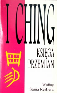 I Ching Księga Przemian według Sama Reiflera