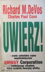R.M.DeVos C.P.Conn, Uwierz!