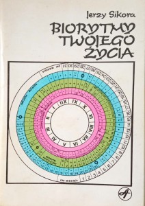 Jerzy Sikora, Biorytmy twojego życia